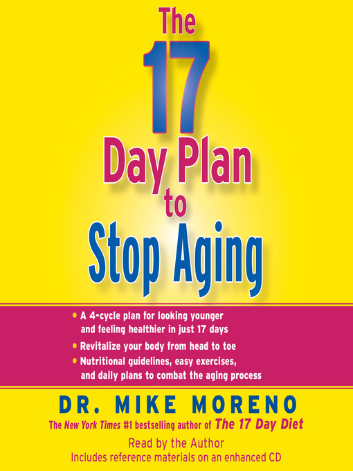 Title details for The 17 Day Plan to Stop Aging by Mike Moreno - Available